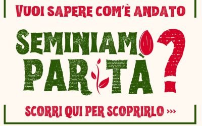 Sono finiti tutti i Focus Group di Seminiamo Parità !